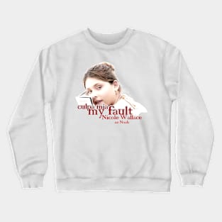 Nicole Wallace as noah culpa mia / my fault 2023 movie themed graphic design by ironpalette Crewneck Sweatshirt